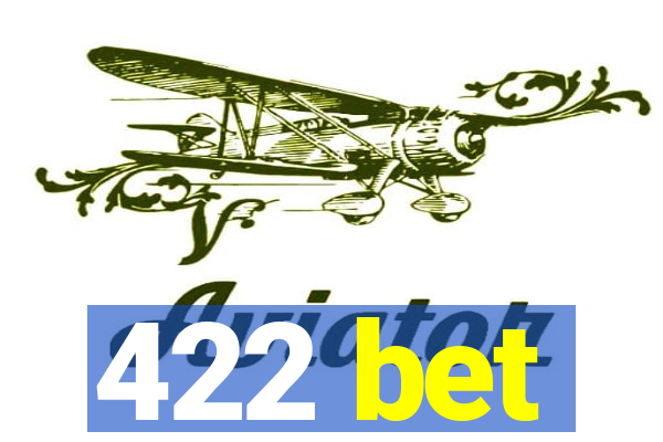 422 bet